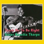 Sister Rosetta Tharpe - Don't Take Everybody To Be Your Friend