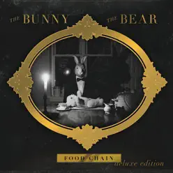 Food Chain (Deluxe Edition) - The Bunny The Bear