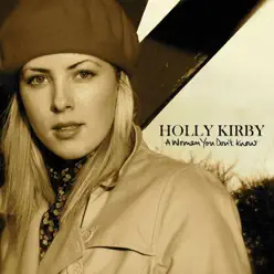 A Woman You Don't Know - Holly Kirby