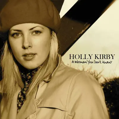 A Woman You Don't Know - Holly Kirby A Woman You Don't Know - Holly Kirby
