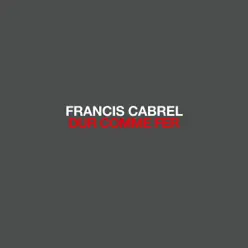Dur comme fer (édit radio) - Single - Francis Cabrel