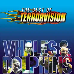 Whales and Dolphins - The Best Of - Terrorvision