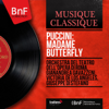 Puccini: Madame Butterfly (Mono Version) - Orchestra of the Rome Opera House, Gianandrea Gavazzeni, Victoria de los Ángeles & Giuseppe di Stefano
