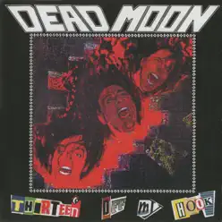 Thirteen Off My Hook - Dead Moon