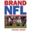 Brand NFL: Making and Selling America's Favorite Sport (Unabridged)