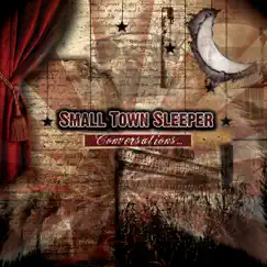Conversations by Small Town Sleeper album reviews, ratings, credits