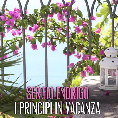 I principi in vacanza - Single - Sérgio Endrigo