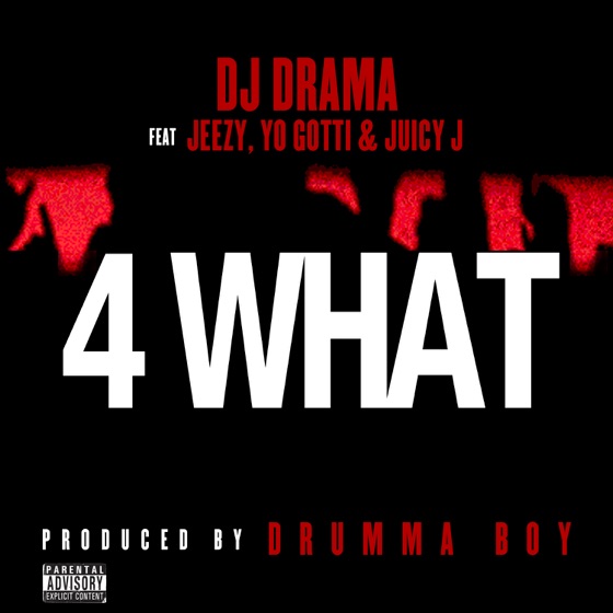 Cover artwork for 4 What (feat. Young Jeezy, Yo Gotti & Juicy J)
