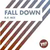Fall Down (R.P. Mix) song lyrics