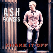 Shake It Off - Ash Bowers