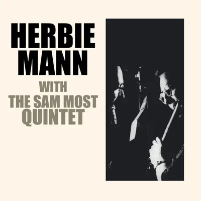 With the Sam Most Quintet - Herbie Mann With the Sam Most Quintet - Herbie Mann