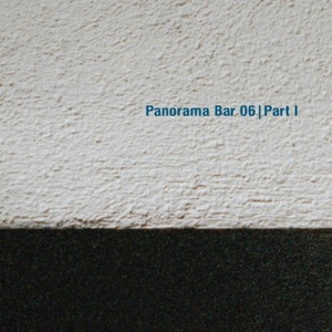 Panorama Bar 06, Pt. I - EP