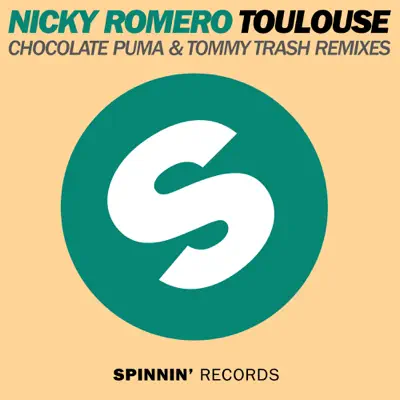 Toulouse (The Remixes) - Single - Nicky Romero