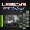 Legacy's Got Talent, Vol. 1