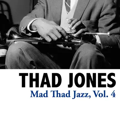 Mad Thad Jazz, Vol. 4 - EP - Thad Jones