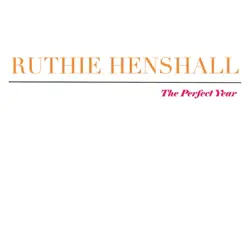 The Perfect Year - Single - Ruthie Henshall The Perfect Year - Single - Ruthie Henshall