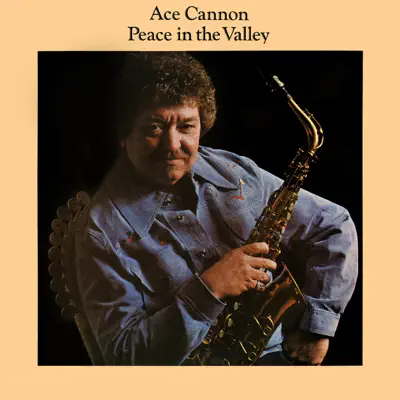 Peace in the Valley - Ace Cannon Peace in the Valley - Ace Cannon