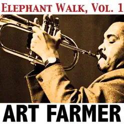 Elephant Walk, Vol. 1 - Art Farmer Elephant Walk, Vol. 1 - Art Farmer