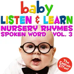 Baby Listen & Learn - The Einstein Effect - Nursery Rhymes Spoken Word, Vol. 3 by The London Music Box Orchestra album reviews, ratings, credits