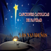 Canciones Catolicas de Navidad - Los Navidenos