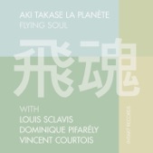 Aki Takase La Planete: Flying Soul