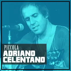 Piccola - Single - Adriano Celentano Piccola - Single - Adriano Celentano