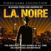 30 Songs From and Inspired by L.A Noire - The Greatest Video Games of All-Time (An Unofficial Soundtrack) artwork