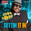 Getting It In - Single album lyrics, reviews, download