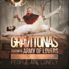 People Are Lonely (feat. Army of Lovers) by Gravitonas album reviews, ratings, credits