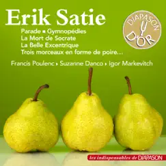 Erik Satie (Les indispensables de Diapason) by Francis Poulenc, Suzanne Danco & Igor Markevitch album reviews, ratings, credits
