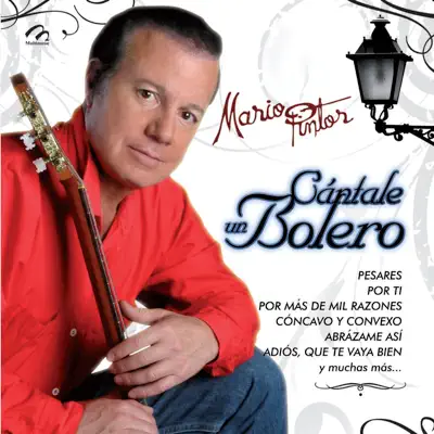 Cantale Un Bolero - Mario Pintor