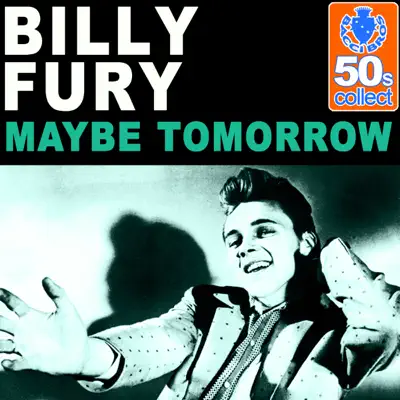 Maybe Tomorrow (Remastered) - Single - Billy Fury