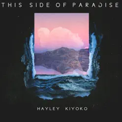 This Side of Paradise - Single - Hayley Kiyoko