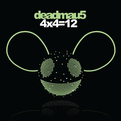 4X4=12 - Deadmau5