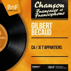 Ça / Je t'appartiens (Mono Version) - Single - Gilbert Becaud