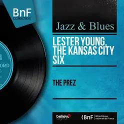 The Prez (Mono Version) - Lester Young The Prez (Mono Version) - Lester Young