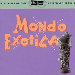 Ultra-Lounge, Vol. 1: Mondo Exotica