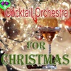 Cocktail Orchestra for Christmas