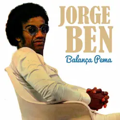 Balança Pema - Single - Jorge Ben Balança Pema - Single - Jorge Ben