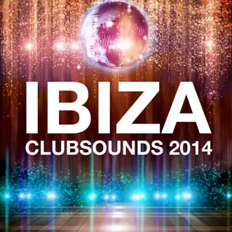 Ibiza Clubsounds 2014 (Deluxe Version) by Various Artists album reviews, ratings, credits