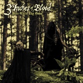 3 Inches of Blood - Battles and Brotherhood