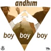 Andhim - Boy Boy Boy