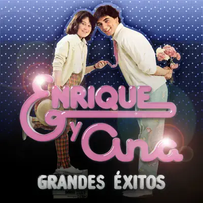 Grandes Éxitos - Enrique y Ana