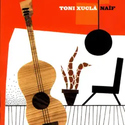 Naïf - Toni Xuclà Naïf - Toni Xuclà