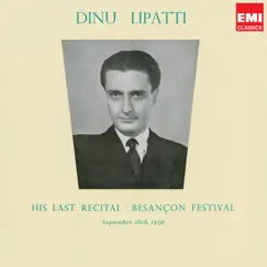 The Final Recital at Besançon Festival by Dinu Lipatti album reviews, ratings, credits