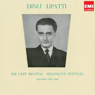 The Final Recital at Besançon Festival by Dinu Lipatti album reviews, ratings, credits