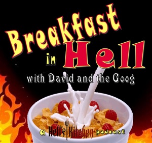 Episode 2 - Breakfast in Hell - Week 2 Hosts David A. Dein and...