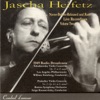 Jascha Heifetz in Never-Before-Released and Rare Live Recordings, Vol. 2