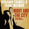 Night and the City (Original Motion Picture Soundtrack) [Digitally Remastered] artwork