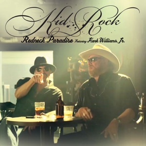 Kid Rock - Redneck Paradise (Remix) (feat. Hank Williams, Jr.) - Line Dance Musique